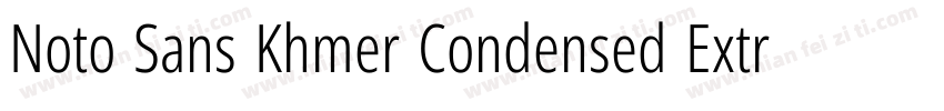 Noto Sans Khmer Condensed ExtraBold字体转换